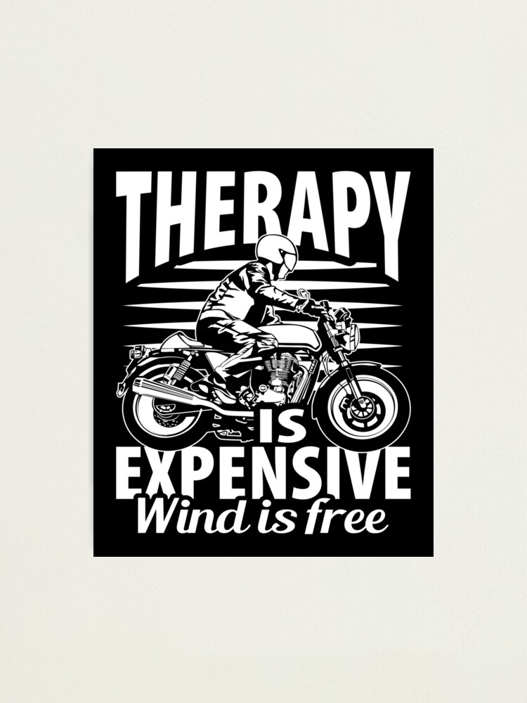 Therapy Is Expensive Wind Is Free Funny Sarcastic Biker Tee Therapy Is Expensive Wind Is Free Funny Sarcastic Biker Tee