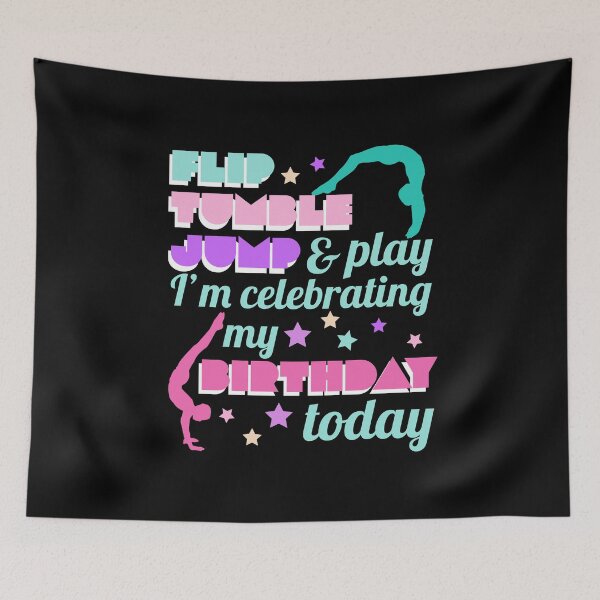 Item preview, Flip Tumble Jump And Play I'm Celebrating My Birthday Today designed and sold by Merchking1.
