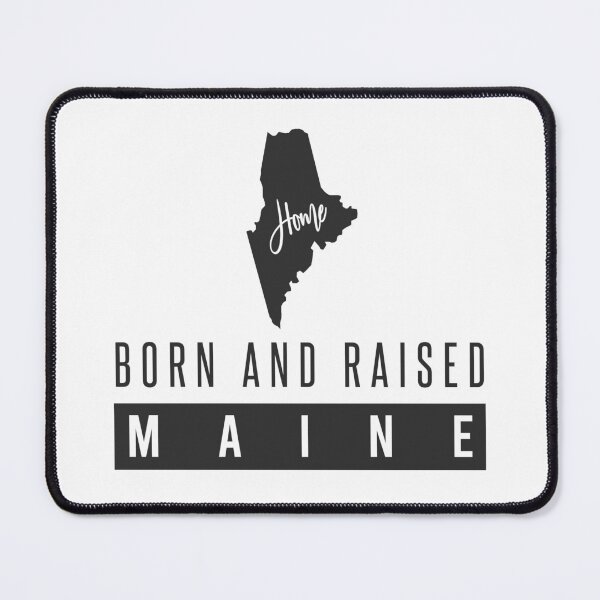 Item preview, Born And Raised Maine designed and sold by ProArtzilla.