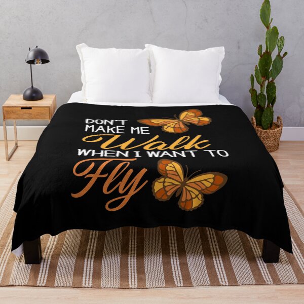 Item preview, Don't Make Me Walk When I Want To Fly, Monarch Butterfly  designed and sold by Merchking1.