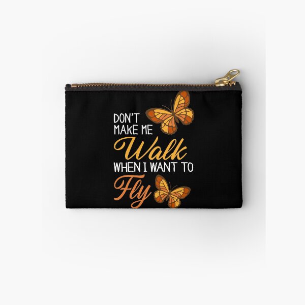 Item preview, Don't Make Me Walk When I Want To Fly, Monarch Butterfly  designed and sold by Merchking1.