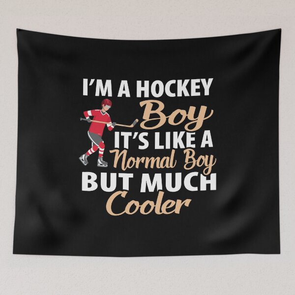 Item preview, I'm A Hockey Boy, It's Like A Normal Boy But Much Cooler, Ice Hockey Game designed and sold by Merchking1.