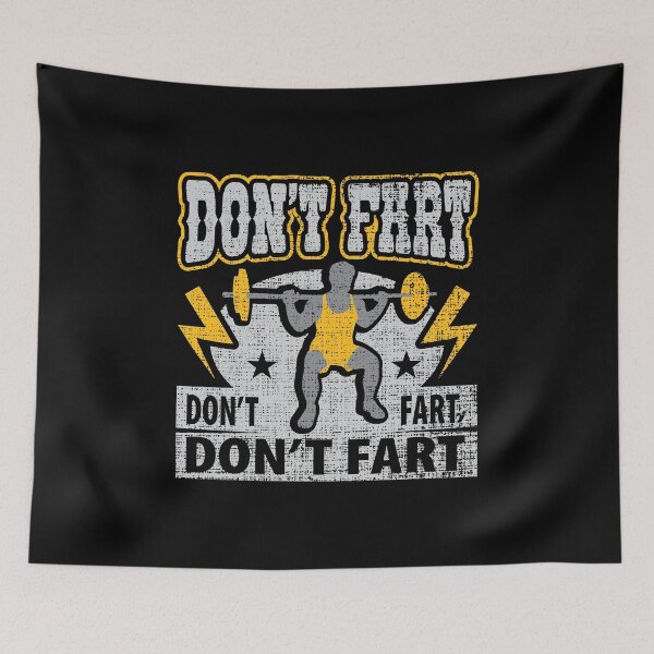 Item preview, Don't Fart Weightlifting Gym Workout Funny Weightlifter designed and sold by Merchking1.