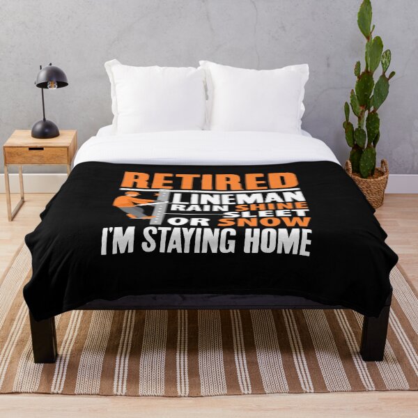 Item preview, Retired Lineman Rain Shine Sleet or Snow I'm Staying Home, Funny Retirement  designed and sold by Merchking1.