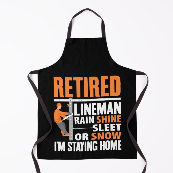 Item preview, Retired Lineman Rain Shine Sleet or Snow I'm Staying Home, Funny Retirement  designed and sold by Merchking1.