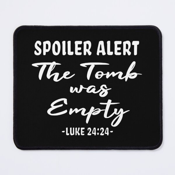Item preview, Spoiler Alert The Tomb Was Empty Christian Easter Lenten Jesus Risen Bible Scripture designed and sold by Merchking1.