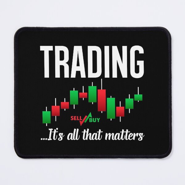 Item preview, Trading, It's All That Matters Stocks, Business Matters,Investor Stock Forex Market Currency Traders designed and sold by Merchking1.