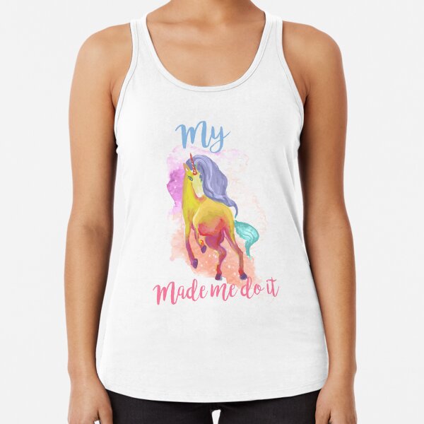 My unicorn made me do it Racerback Tank Top