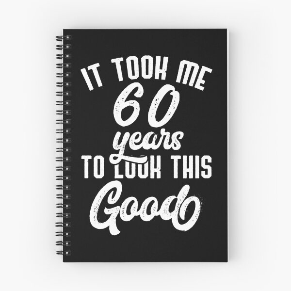 Item preview, It Took Me 60 Years To Look This Good 60th Birthday,  Happy Funny Sixty, Blessed With This Age  designed and sold by Merchking1.