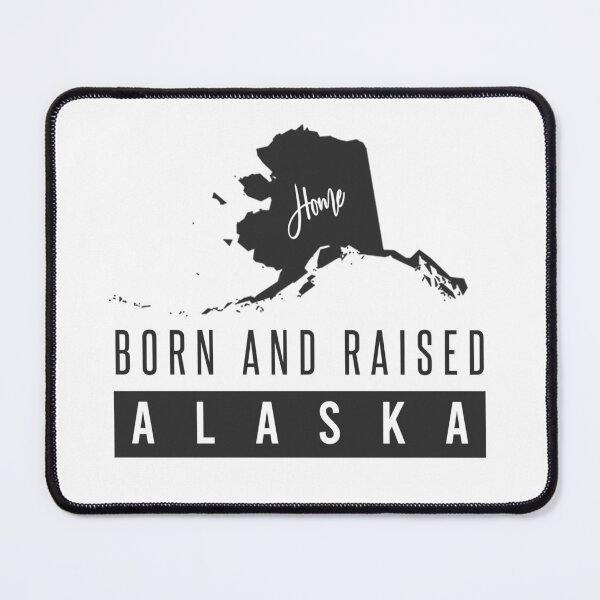 Item preview, Born And Raised Alaska designed and sold by ProArtzilla.