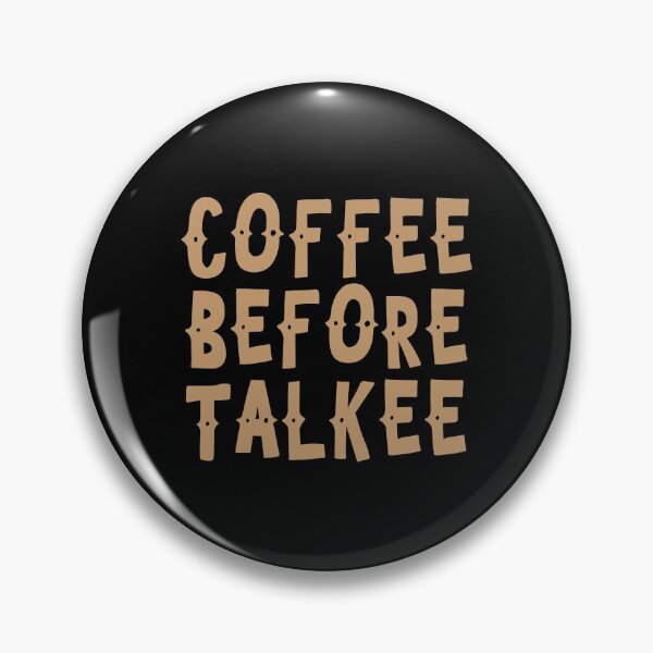 Item preview, Coffee before Talkee designed and sold by jazzydevil.