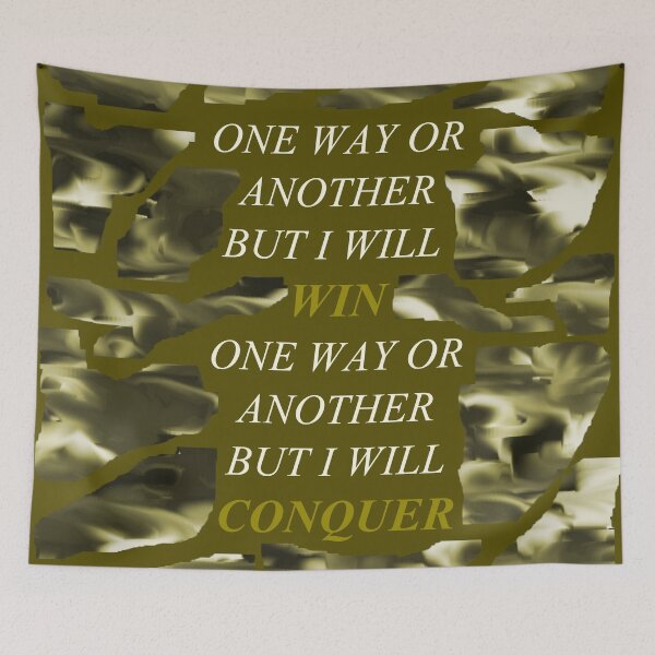 Item preview, One Way Or Another But I Will Win D98 designed and sold by SelfUpgrade.