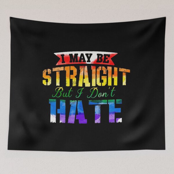 Item preview, I May Be Straight But I Don't Hate, LGBT Pride, Gay Ally, Equal Rights, Ally Pride Month  designed and sold by Merchking1.