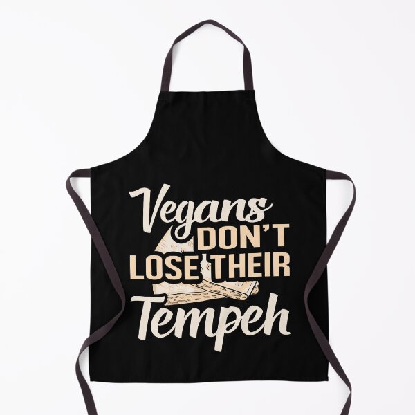 Item preview, Vegans Dont Lose their Tempeh, Vegetarian Tofu Veganism designed and sold by Merchking1.