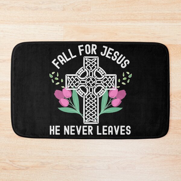 Item preview, Fall For Jesus He Never Leaves designed and sold by Buzzbazaar.