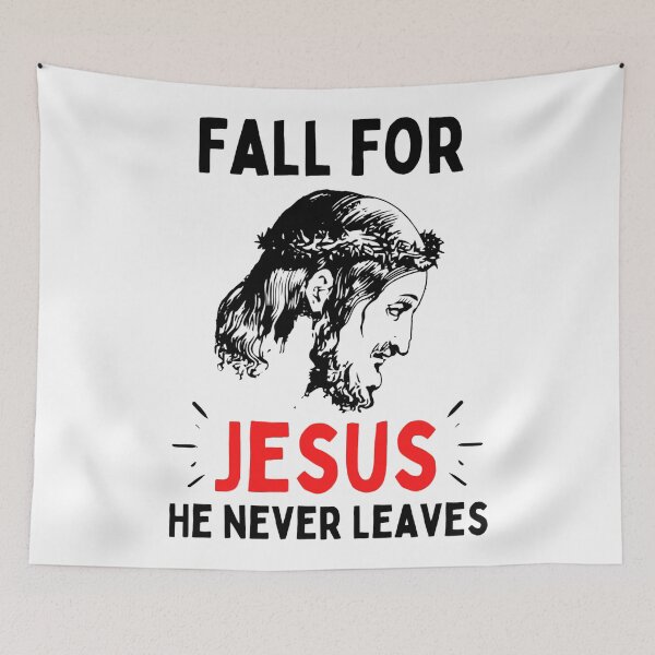 Item preview, Fall For Jesus He Never Leaves For Jesus Lovers designed and sold by chetan786.