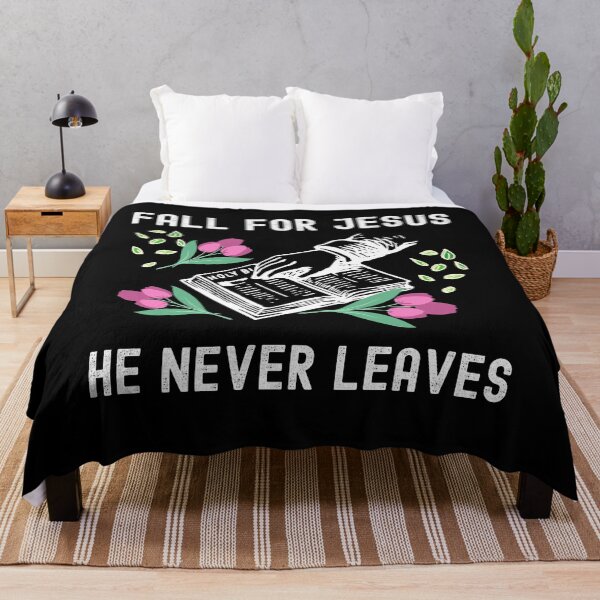 Item preview, Fall For Jesus He Never Leaves designed and sold by Buzzbazaar.