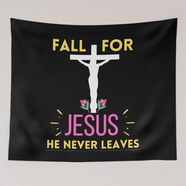 Item preview, Fall For Jesus He Never Leaves For Jesus Lovers designed and sold by chetan786.