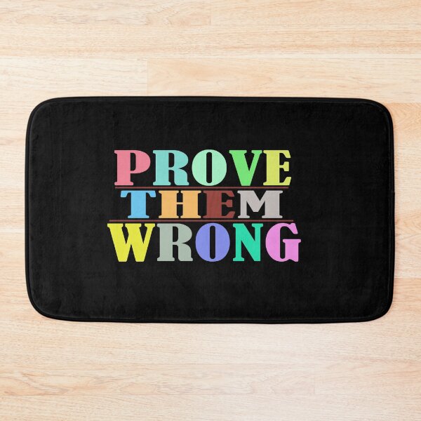 Item preview, Prove them wrong designed and sold by Hammy97.