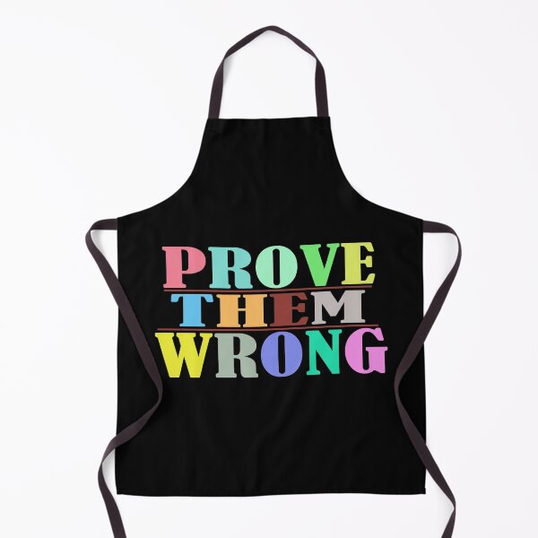 Item preview, Prove them wrong designed and sold by Hammy97.