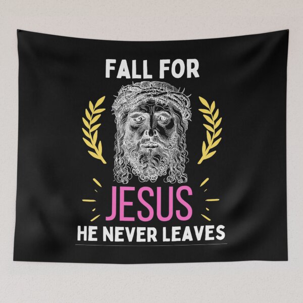 Item preview, Fall For Jesus He Never Leaves For Jesus Lovers designed and sold by chetan786.