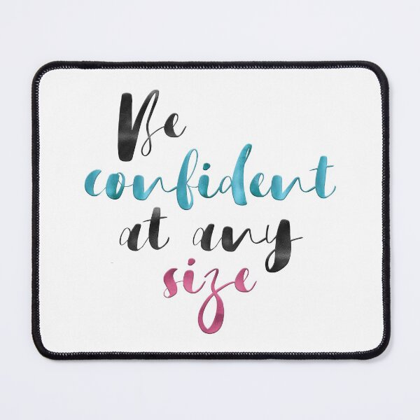 Item preview, Be confident at any size designed and sold by squishyrainbow.