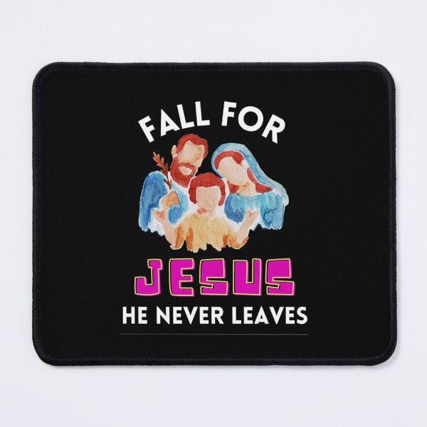 Item preview, Fall For Jesus He Never Leaves For Jesus Lovers designed and sold by chetan786.