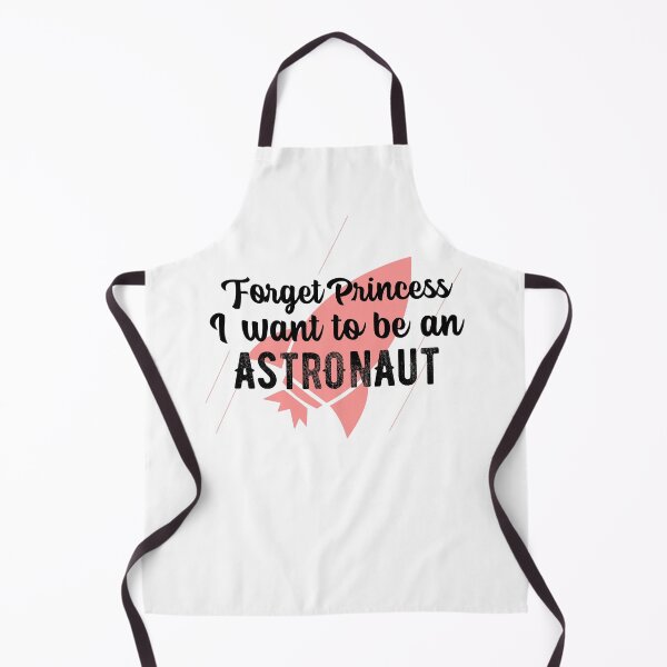Item preview, Forget Princess I want to be an Astronaut designed and sold by notasimp.
