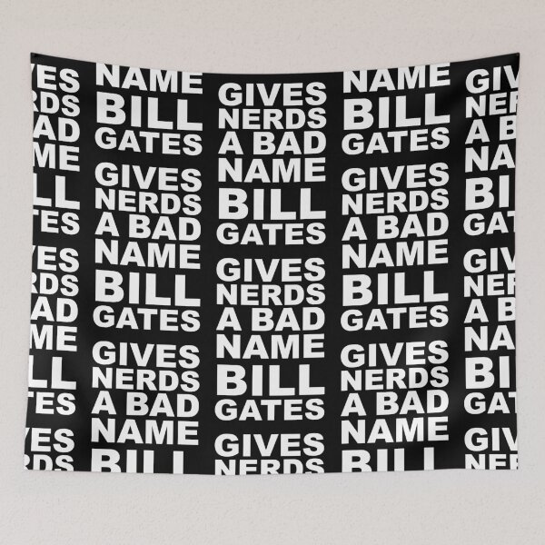 Item preview, Bill Gate Gives Nerds A Bad Name in White Text on Black designed and sold by James-Cole.