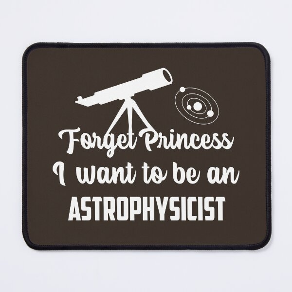 Item preview, Forget Princess, I want to be an astrophysicist designed and sold by notasimp.