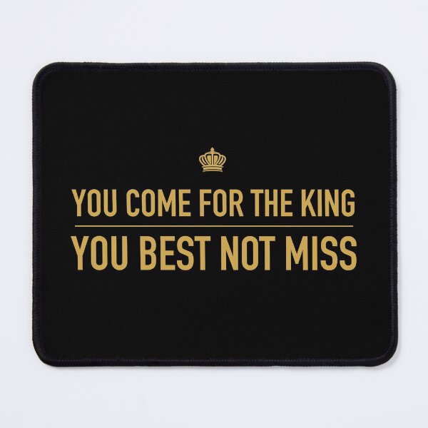 Item preview, You Come for The King, You Best Not Miss (Gold) designed and sold by hotsaucefactory.