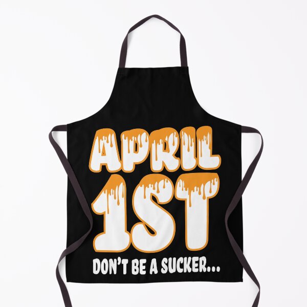 Item preview, April 1st Dont be a Sucker Playing Tricks Fools' Day Harmless Pranks Celebration designed and sold by Merchking1.