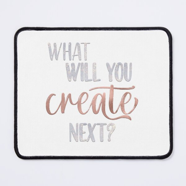 Item preview, What will you create next? (Rose Gold Glitter) designed and sold by squishyrainbow.
