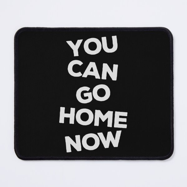 Item preview, You Can Go Home Now Shirt Workout Motivation designed and sold by Merchking1.