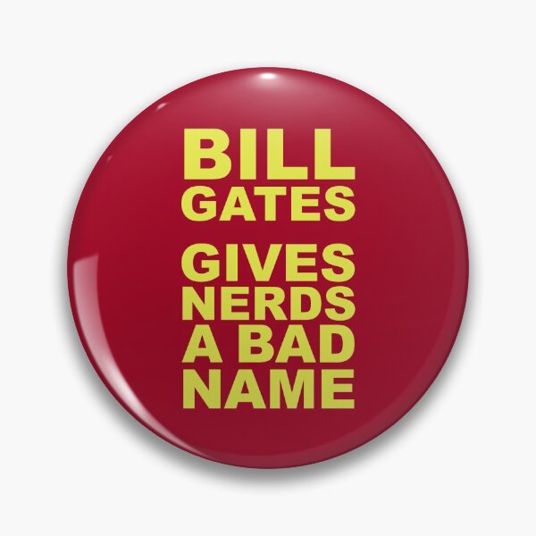 Item preview, Bill Gate Gives Nerds A Bad Name in Yellow Text on Red designed and sold by James-Cole.