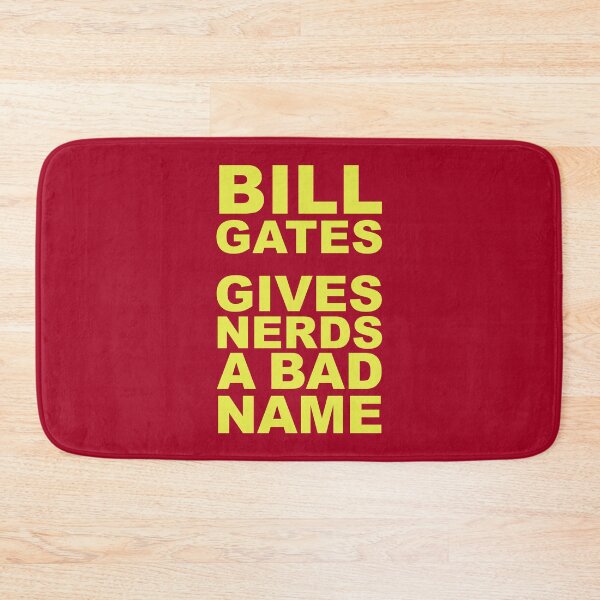 Item preview, Bill Gate Gives Nerds A Bad Name in Yellow Text on Red designed and sold by James-Cole.