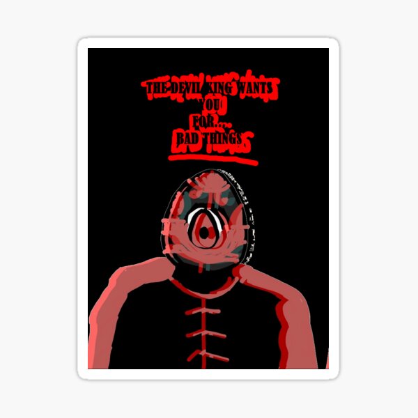 The Devil King Wants You For Bad Things Sticker For Sale By MoMoJaJa Redbubble