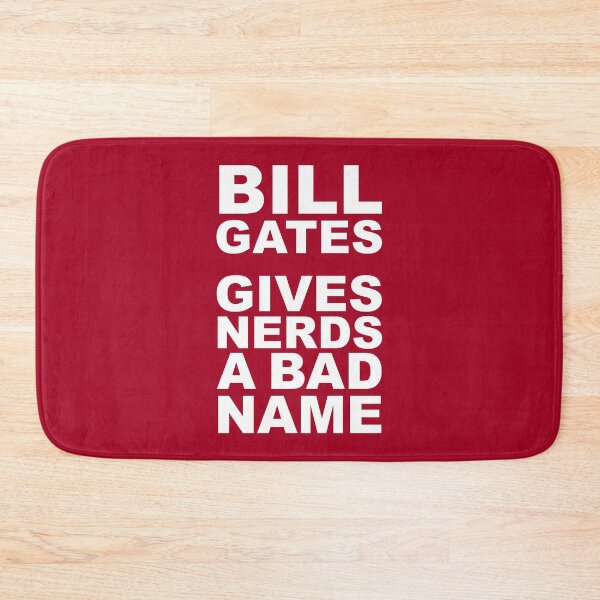 Item preview, Copy of Bill Gate Gives Nerds A Bad Name in White Text on Red designed and sold by James-Cole.