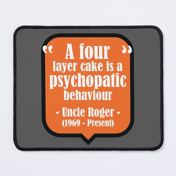 Item preview, Uncle Roger - A Four Layer Cake is a Psychopathic Behaviour designed and sold by artColourized.