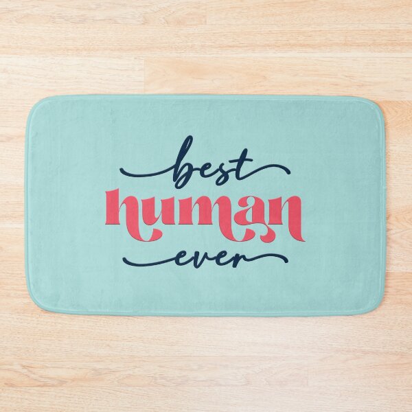 Item preview, Best human ever  designed and sold by squishyrainbow.