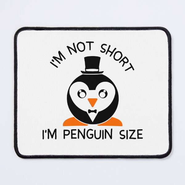 Item preview, Tuxedo Penguin - I'm Not Short, I'm Penguin Size designed and sold by luisp96.