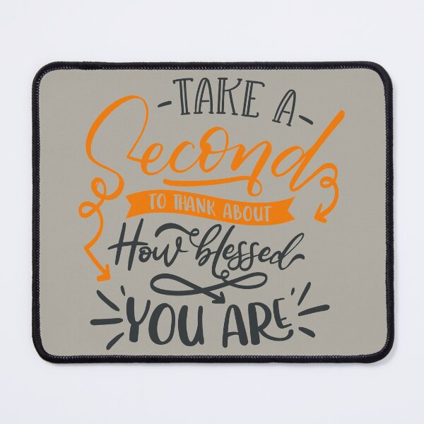 Item preview, Take A Second To Thank About How Blessed You Are designed and sold by FOX1999-Design.