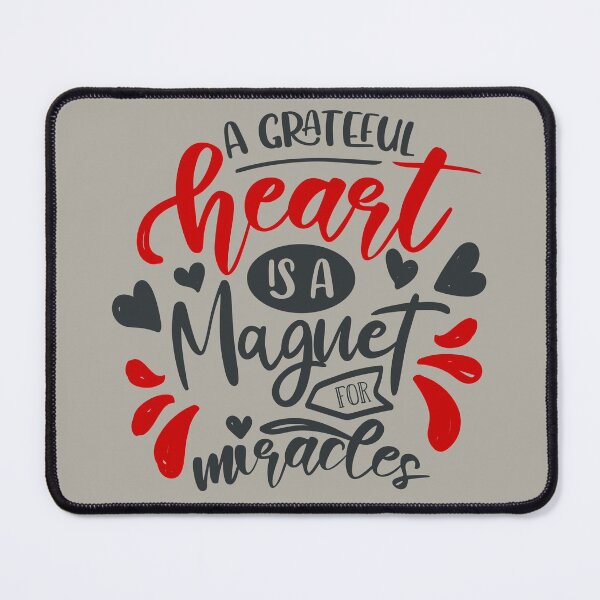 Item preview, A Grateful Heart Is A Magent For Miracles designed and sold by FOX1999-Design.