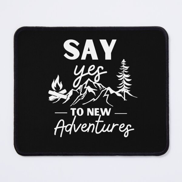 Item preview, Say Yes To New Adventures designed and sold by Lv28021.