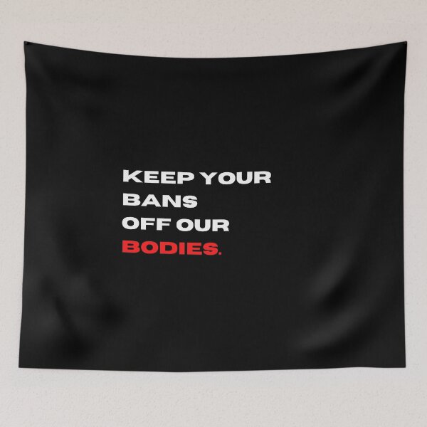 Item preview, Keep your bans off our bodies | Abortions Saves Lives designed and sold by teez4dayz.