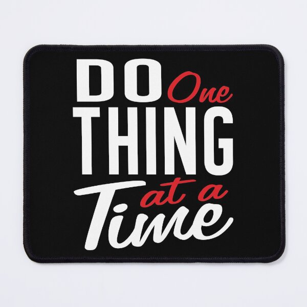 Item preview, Do One Thing At A Time Single Tasking Focus One Task designed and sold by Merchking1.