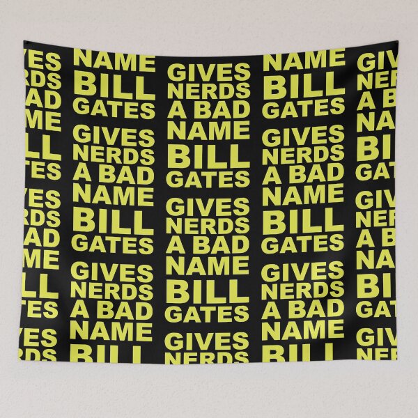 Item preview, Bill Gate Gives Nerds A Bad Name in Yellow Text on Black designed and sold by James-Cole.