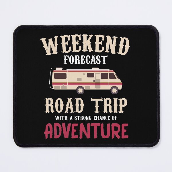 Item preview, Weekend Forecast Road Trip With a Strong Chance of Adventure, Traveling Camping designed and sold by Merchking1.