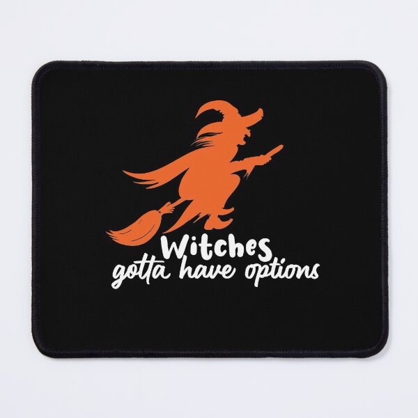 Item preview, witches gotta have options - halloween designed and sold by cruzzcreation.