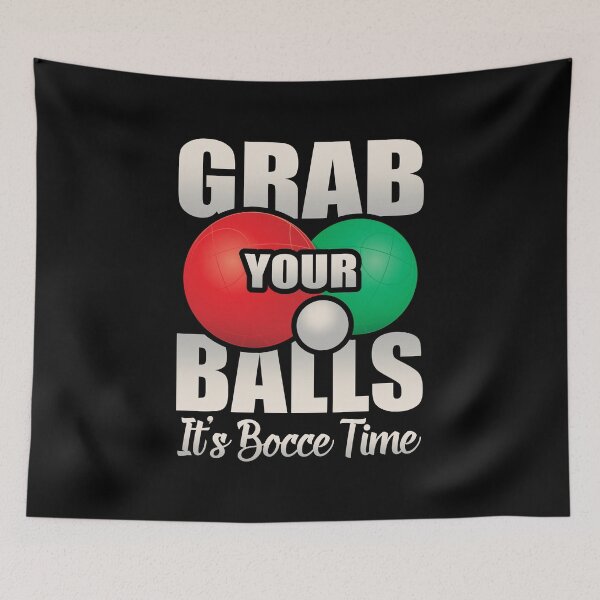 Item preview, Grab Your Balls, It's Bocce Time, Funny Gift Ball Player Italian Game designed and sold by Merchking1.